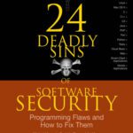 خرید و دانلود نسخه کامل کتاب 24 deadly sins of software security: programming flaws and how to fix them