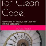 خرید و دانلود نسخه کامل کتاب 24 Patterns for Clean Code: Techniques for Faster, Safer Code with Minimal Debugging