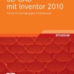 خرید و دانلود نسخه کامل کتاب 3D-CAD mit Inventor 2010: Tutorial mit durchgängigem Projektbeispiel