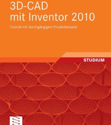 خرید و دانلود نسخه کامل کتاب 3D-CAD mit Inventor 2010: Tutorial mit durchgängigem Projektbeispiel