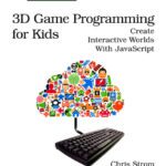 خرید و دانلود نسخه کامل کتاب 3D game programming for kids: create interactive worlds with JavaScript