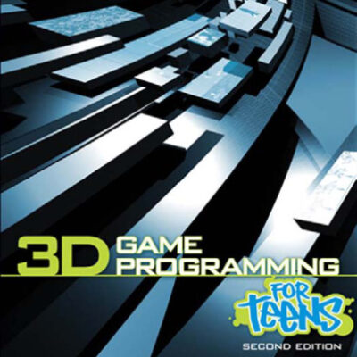 خرید و دانلود نسخه کامل کتاب 3D Game Programming for Teens, Second Revised Edition