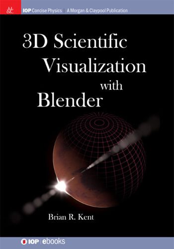 خرید و دانلود نسخه کامل کتاب 3D Scientific Visualization with Blender_6865b87cd90c6.jpeg خرید و دانلود نسخه کامل کتاب 3D Scientific Visualization with Blender