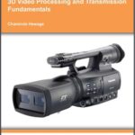 خرید و دانلود نسخه کامل کتاب 3D Video Processing and Transmission Fundamentals