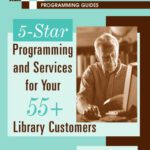 خرید و دانلود نسخه کامل کتاب 5-Star Programming and Services for Your 55+ Library Customers (Ala Programming Guides)