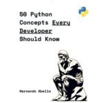 خرید و دانلود نسخه کامل کتاب 50 Python Concepts Every Developer Should Know