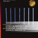 خرید و دانلود نسخه کامل کتاب 7 Development Projects for Microsoft Sharepoint Server 2007