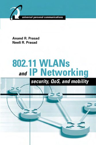 خرید و دانلود نسخه کامل کتاب 802.11 WLANs and IP networking: security, QoS, and mobility_688246c38a689.jpeg خرید و دانلود نسخه کامل کتاب 802.11 WLANs and IP networking: security, QoS, and mobility