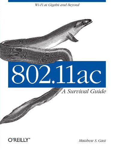 خرید و دانلود نسخه کامل کتاب 802.11ac: A Survival Guide: Wi-Fi at Gigabit and Beyond_6880744f20bad.jpeg خرید و دانلود نسخه کامل کتاب 802.11ac: A Survival Guide: Wi-Fi at Gigabit and Beyond