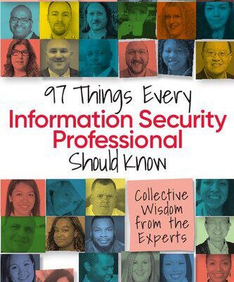 خرید و دانلود نسخه کامل کتاب 97 Things Every Information Security Professional Should Know: Collective Wisdom from the Experts