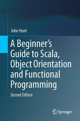 خرید و دانلود نسخه کامل کتاب A Beginner’s Guide to Scala, Object Orientation and Functional Programming_686f5ca417819.jpeg خرید و دانلود نسخه کامل کتاب A Beginner’s Guide to Scala, Object Orientation and Functional Programming