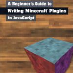 خرید و دانلود نسخه کامل کتاب A Beginners Guide to Writing Minecraft Plugins in JavaScript
