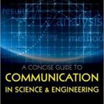 خرید و دانلود نسخه کامل کتاب A Concise Guide to Communication in Science and Engineering (Concise Edition) -  PDF