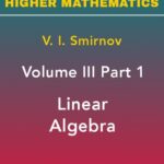 خرید و دانلود نسخه کامل کتاب A Course of Higher Mathematics: Linear Algebra