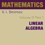 خرید و دانلود نسخه کامل کتاب A Course of Higher Mathematics: Linear Algebra