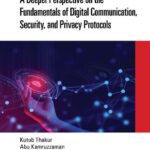 خرید و دانلود نسخه کامل کتاب A Deeper Perspective on the Fundamentals of Digital Communication Security and Privacy Protocols