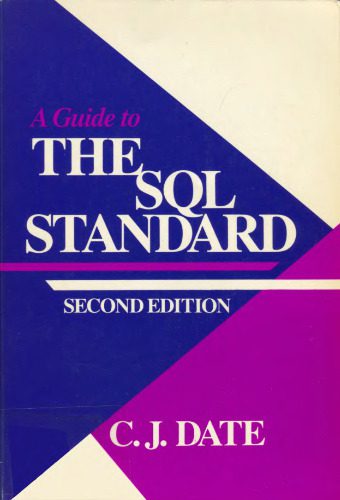 خرید و دانلود نسخه کامل کتاب A guide to the SQL standard : a user’s guide to the standard relational language SQL_6866f80dc86ad.jpeg خرید و دانلود نسخه کامل کتاب A guide to the SQL standard : a user’s guide to the standard relational language SQL
