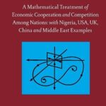 خرید و دانلود نسخه کامل کتاب A Mathematical Treatment of Competition Among Nations: with Nigeria, USA, UK, China and Middle East Examples: Processes and Estimation Methods for Streamflow and Groundwater