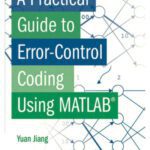 خرید و دانلود نسخه کامل کتاب A Practical Guide to Error-Control Coding Using MATLAB