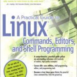 خرید و دانلود نسخه کامل کتاب A Practical Guide to Linux (R) Commands, Editors, and Shell Programming