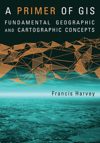 خرید و دانلود نسخه کامل کتاب A Primer of GIS: Fundamental Geographic and Cartographic Concepts_6868e41cbb9ed.jpeg خرید و دانلود نسخه کامل کتاب A Primer of GIS: Fundamental Geographic and Cartographic Concepts
