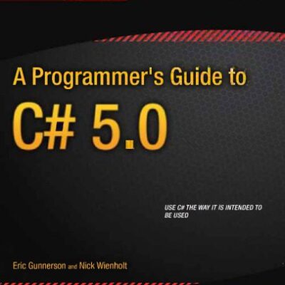 خرید و دانلود نسخه کامل کتاب A Programmer’s Guide to C# 5.0