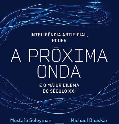 خرید و دانلود نسخه کامل کتاب A próxima onda: Tecnologia, poder e o maior dilema do século XXI