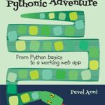 خرید و دانلود نسخه کامل کتاب A Pythonic Adventure: From Python basics to a working web app