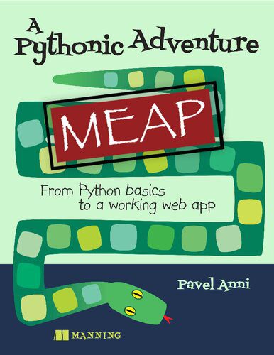 خرید و دانلود نسخه کامل کتاب A Pythonic Adventure: From Python basics to a working web app (MEAP v7)_6875fcd645029.jpeg خرید و دانلود نسخه کامل کتاب A Pythonic Adventure: From Python basics to a working web app (MEAP v7)