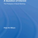 خرید و دانلود نسخه کامل کتاب A Question of Interest: The Paralysis of Saudi Banking