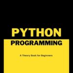 خرید و دانلود نسخه کامل کتاب A Theory Book on Python Programming