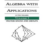 خرید و دانلود نسخه کامل کتاب Abstract Algebra with Applications: In Two Volumes_ Vector Spaces and Groups