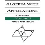 خرید و دانلود نسخه کامل کتاب Abstract Algebra with Applications: In Two Volumes_Rings and Fields