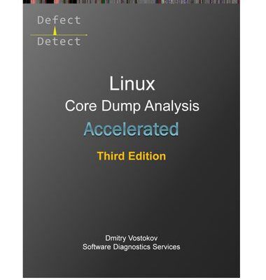 خرید و دانلود نسخه کامل کتاب Accelerated Linux Core Dump Analysis: Training Course Transcript with GDB and WinDbg Practice Exercises