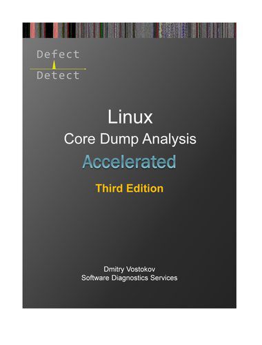 خرید و دانلود نسخه کامل کتاب Accelerated Linux Core Dump Analysis: Training Course Transcript with GDB and WinDbg Practice Exercises_6867f5482037e.jpeg خرید و دانلود نسخه کامل کتاب Accelerated Linux Core Dump Analysis: Training Course Transcript with GDB and WinDbg Practice Exercises
