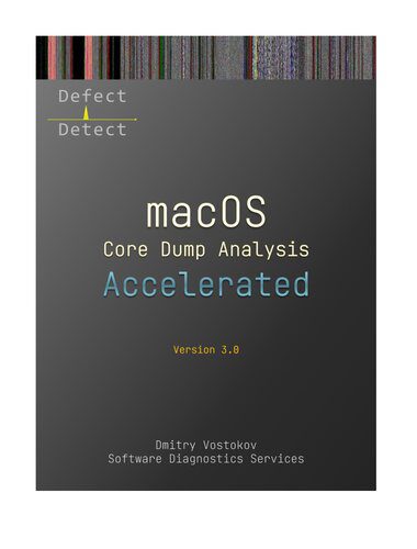 خرید و دانلود نسخه کامل کتاب Accelerated macOS Core Dump Analysis: Training Course Transcript with LLDB Practice Exercises_6867f52f6d337.jpeg خرید و دانلود نسخه کامل کتاب Accelerated macOS Core Dump Analysis: Training Course Transcript with LLDB Practice Exercises