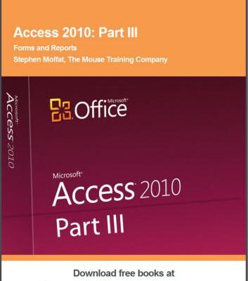 خرید و دانلود نسخه کامل کتاب Access 2010. Part III. Forms and Reports