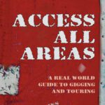 خرید و دانلود نسخه کامل کتاب Access All Areas: A Real World Guide to Gigging and Touring