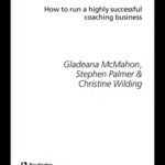 خرید و دانلود نسخه کامل کتاب Achieving Excellence in your Coaching Practice: How to Run a Highly Successful Coaching Buisness (Essential Coaching Skills & Knowledge)