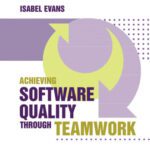 خرید و دانلود نسخه کامل کتاب Achieving Software Quality Through Teamwork