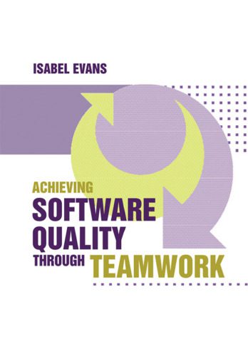 خرید و دانلود نسخه کامل کتاب Achieving Software Quality Through Teamwork_6870bf4b6e5a4.jpeg خرید و دانلود نسخه کامل کتاب Achieving Software Quality Through Teamwork