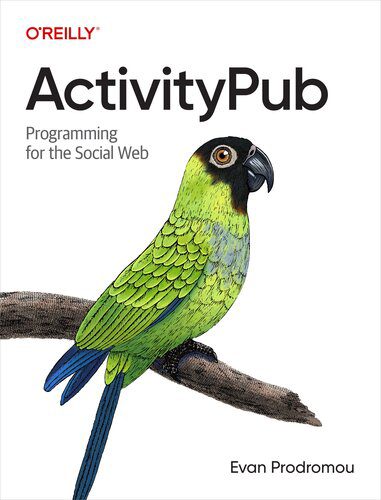 خرید و دانلود نسخه کامل کتاب ActivityPubActivityPub: Programming for the Social Web_686e9038957a7.jpeg خرید و دانلود نسخه کامل کتاب ActivityPubActivityPub: Programming for the Social Web
