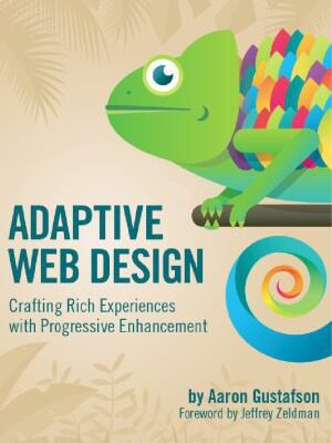 خرید و دانلود نسخه کامل کتاب Adaptive Web Design  Crafting Rich Experiences with Progressive Enhancement