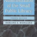 خرید و دانلود نسخه کامل کتاب Administration of the Small Public Library