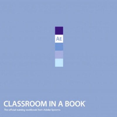 خرید و دانلود نسخه کامل کتاب Adobe After Effects CS4 Classroom in a Book