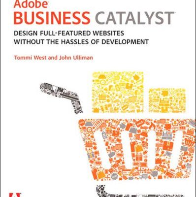 خرید و دانلود نسخه کامل کتاب Adobe Business Catalyst: Design full-featured websites without the hassles of development