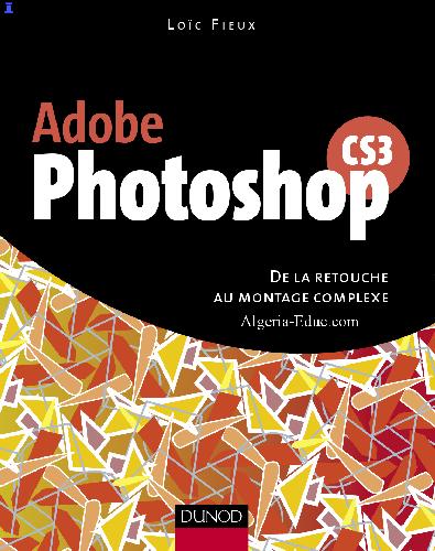 خرید و دانلود نسخه کامل کتاب Adobe Photoshop CS3 – De la retouche au montage complexe_687d68c7ef73c.jpeg خرید و دانلود نسخه کامل کتاب Adobe Photoshop CS3 – De la retouche au montage complexe