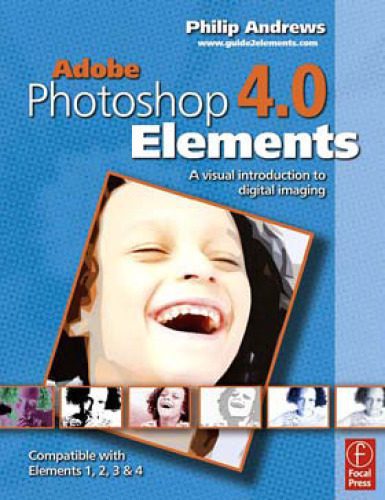 خرید و دانلود نسخه کامل کتاب Adobe Photoshop Elements 4.0: A Visual Introduction to Digital Imaging_687dcf0687ccc.jpeg خرید و دانلود نسخه کامل کتاب Adobe Photoshop Elements 4.0: A Visual Introduction to Digital Imaging