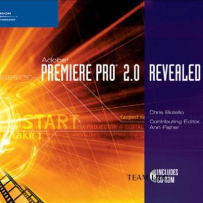 خرید و دانلود نسخه کامل کتاب Adobe Premiere Pro 2.0 Revealed