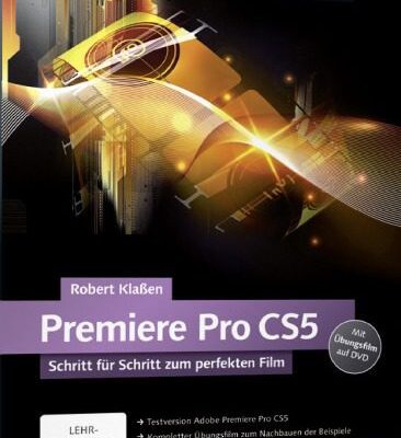 خرید و دانلود نسخه کامل کتاب Adobe Premiere Pro CS5: Schritt fur Schritt zum perfekten Film